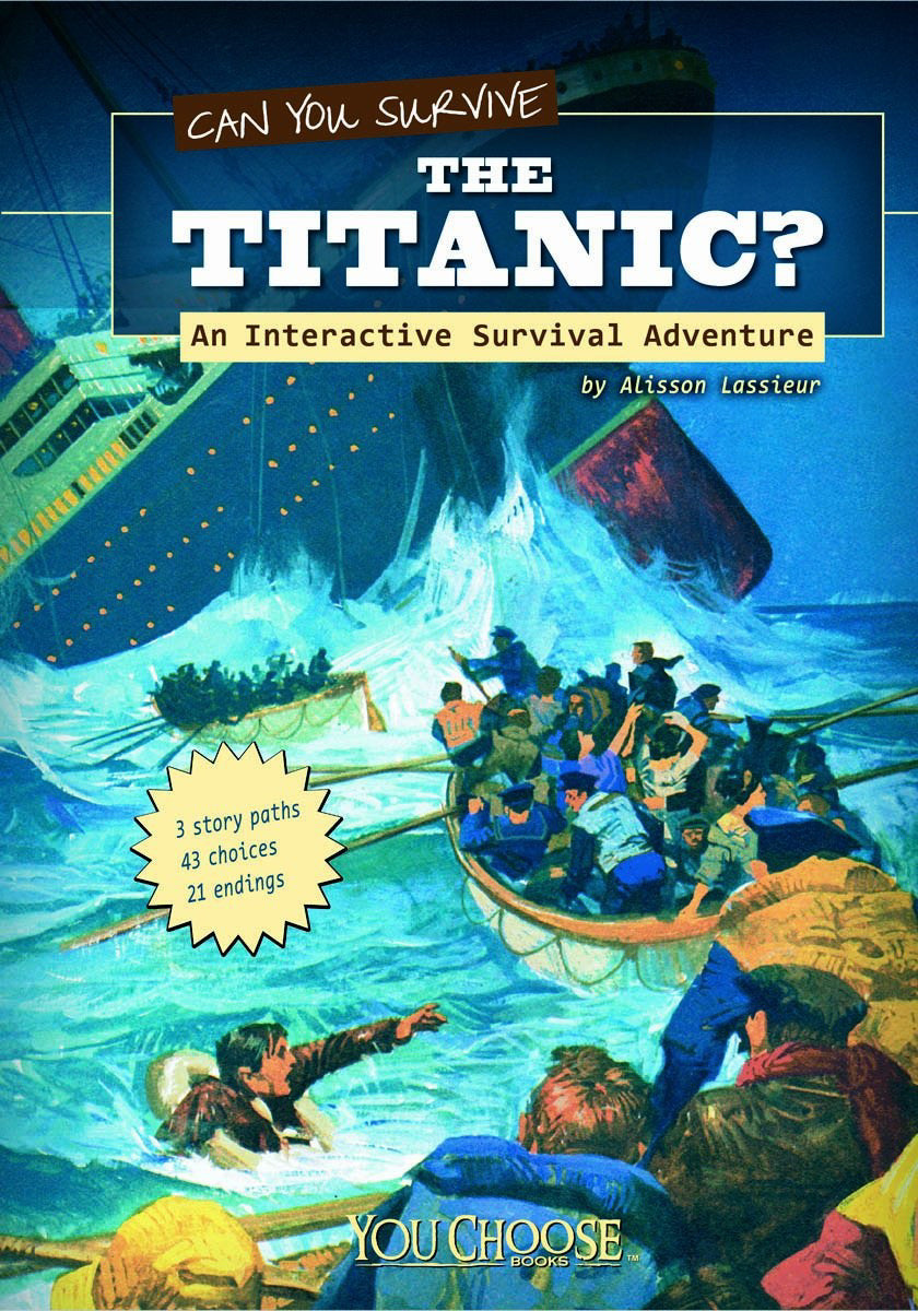 Can You Survive The Titanic? An Interactive Survival Adventure