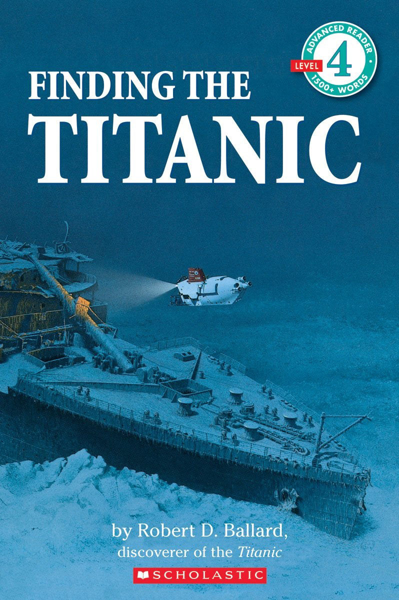 Finding the Titanic: Level 4 Reader