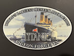 TITANIC BIG STICKER - PIGEON FORGE, TN