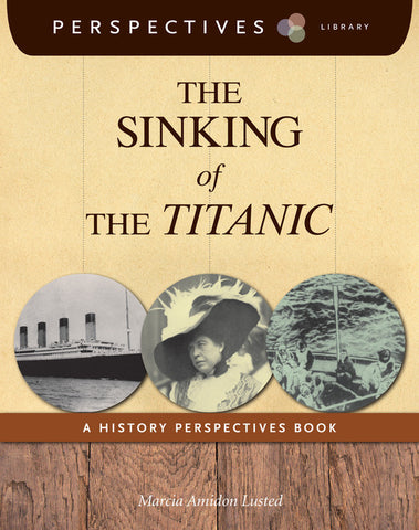 PERSPECTIVES LIBRARY - THE SINKING OF THE TITANIC