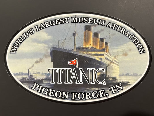 Big Titanic Sticker - Titanic Museum Attraction in Pigeon Forge, TN