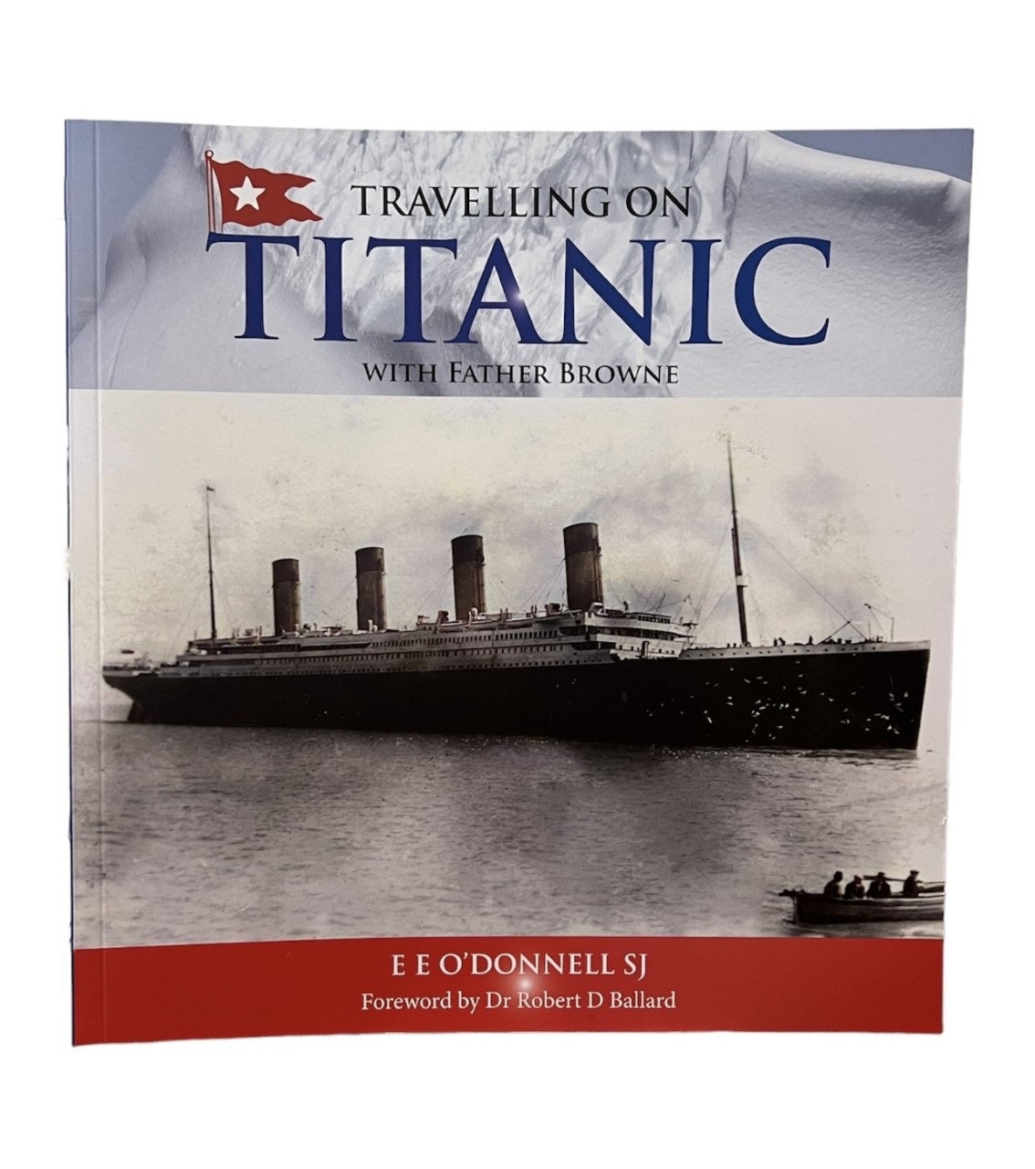 Travelling on Titanic with Father Browne