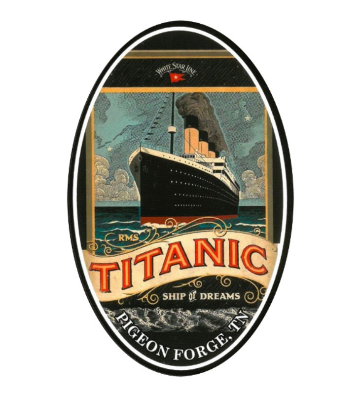 Big Titanic Sticker - Ship of Dreams - Pigeon Forge, TN