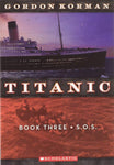 TITANIC BY KORMAN VOLUMES 1, 2, OR 3