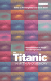 TITANIC IN MYTH AND MEMORY