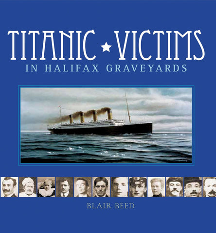 TITANIC VICTIMS IN HALIFAX GRAVEYARDS