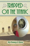 TRAPPED ON TITANIC BY