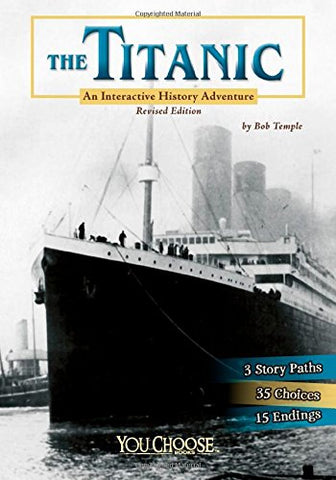 THE TITANIC : AN INTERACTIVE HISTORY