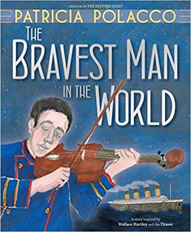 BOOK BRAVEST MAN IN THE WORLD BASED ON WALLACE HARTLEY