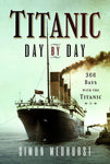 TITANIC DAY BY DAY