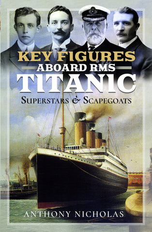 KEY FIGURES ABOARD RMS TITANIC